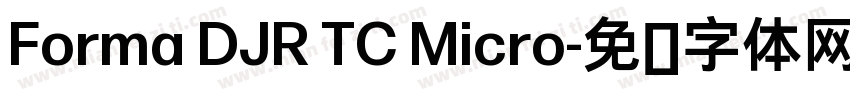 Forma DJR TC Micro字体转换